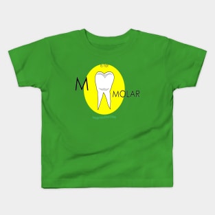 M is for MOLAR Kids T-Shirt